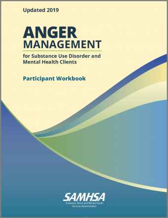 Anger Management for Substance Use Disorder and Mental Health Clients: Participant Workbook