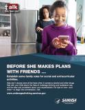 Talk. They Hear You: Before She Makes Plans with Friends - Print Public Service Announcement Flyer