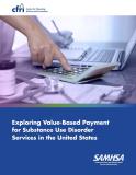 Exploring Value-Based Payment for Substance Use Disorder Services in the United States