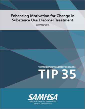 TIP 35: Enhancing Motivation for Change in Substance Use Disorder Treatment