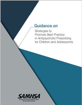 Guidance on Strategies to Promote Best Practice in Antipsychotic Prescribing for Children and Adolescents