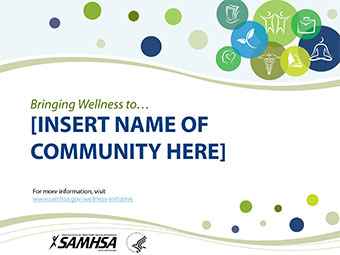 SAMHSA's Wellness Initiative: Wellness Community Power Point Presentation