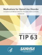 TIP 63: Medications for Opioid Use Disorder - Full Document