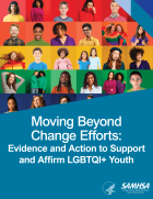 Moving Beyond Change Efforts: Evidence and Action to Support and Affirm LGBTQI+ Youth