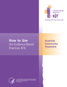 Assertive Community Treatment (ACT) Evidence-Based Practices (EBP) KIT