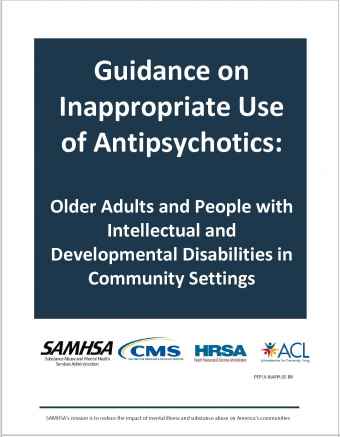 Guidance on Inappropriate Use of Antipsychotics: Older Adults and People with Intellectual and Developmental Disabilities in Community Settings