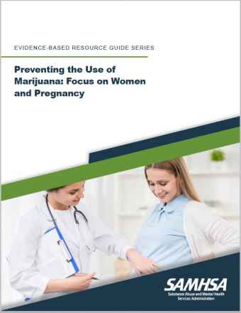 Preventing the Use of Marijuana: Focus on Women and Pregnancy