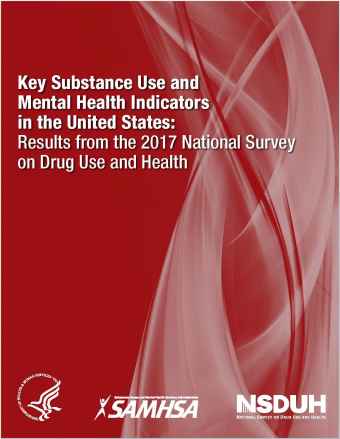 Key Substance Use and Mental Health Indicators in the United States: Results from the 2017 National Survey on Drug Use and Health